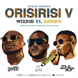 DJ Blast - Orisirisi V (Wizkid Vs Davido Mix)